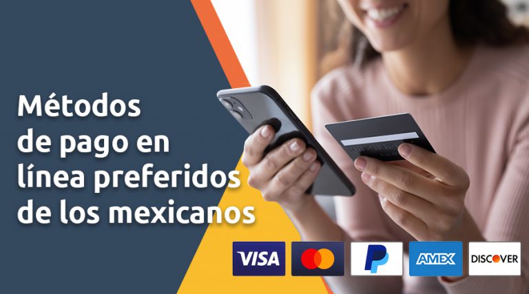 Métodos de pago en línea preferidos de los mexicanos